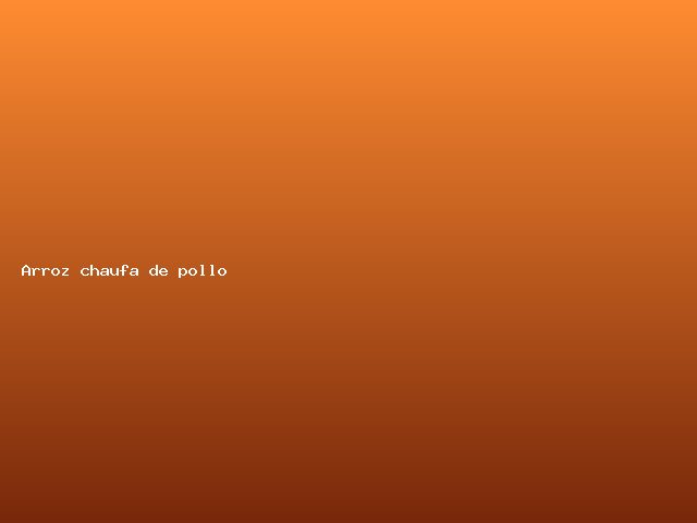Arroz chaufa de pollo